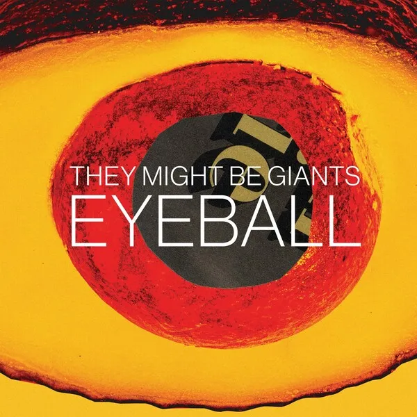 They Might Be Giants – Eyeball