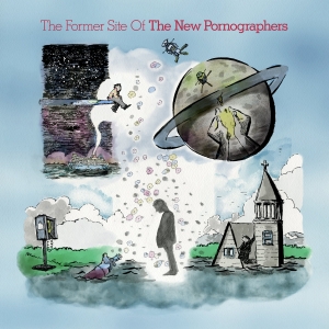 The Former Site Of – The New Pornographers